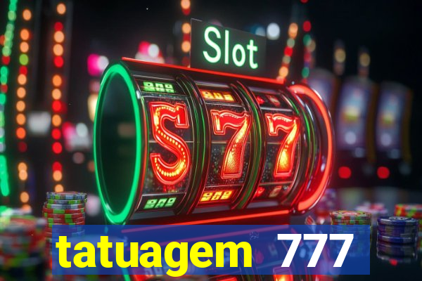 tatuagem 777 significado no crime